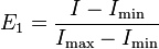  E_1 = \frac{ I - I_\min }{ I_\max - I_\min }