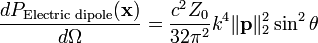 \frac{dP_{\text{Electric dipole}}(\mathbf{x})}{d\Omega}=\frac{c^2 Z_0}{32 \pi^2}k^4\|\mathbf{p}\|_2^2\sin^2\theta