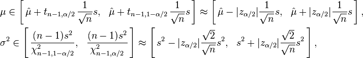 \begin{align}
    & \mu \in \left[\, \hat\mu + t_{n-1,\alpha/2}\,  \frac{1}{\sqrt{n}}s,\ \ 
                      \hat\mu + t_{n-1,1-\alpha/2}\,\frac{1}{\sqrt{n}}s \,\right] \approx
              \left[\, \hat\mu - |z_{\alpha/2}|\frac{1}{\sqrt n}s,\ \ 
                      \hat\mu + |z_{\alpha/2}|\frac{1}{\sqrt n}s \,\right], \\ 
    & \sigma^2 \in \left[\, \frac{(n-1)s^2}{\chi^2_{n-1,1-\alpha/2}},\ \ 
                            \frac{(n-1)s^2}{\chi^2_{n-1,\alpha/2}} \,\right] \approx
                   \left[\, s^2 - |z_{\alpha/2}|\frac{\sqrt{2}}{\sqrt{n}}s^2,\ \ 
                           s^2 + |z_{\alpha/2}|\frac{\sqrt{2}}{\sqrt{n}}s^2 \,\right],
  \end{align}