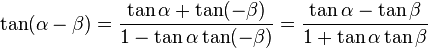 \tan (\alpha - \beta) = \frac{\tan \alpha + \tan (-\beta)}{1 - \tan \alpha \tan (-\beta)} = \frac{\tan \alpha - \tan \beta}{1 + \tan \alpha \tan \beta}