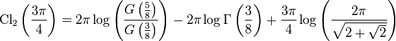 \operatorname{Cl}_2\left(\frac{3\pi}{4}\right)=
2\pi\log \left( \frac{G\left(\frac{5}{8}\right)}{G\left(\frac{3}{8}\right)} \right) -2\pi 
\log \Gamma\left(\frac{3}{8}\right)+\frac{3\pi}{4}\log \left( \frac{2\pi}{\sqrt{2+\sqrt{2}}} 
\right)