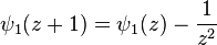  \psi_1(z + 1) = \psi_1(z) - \frac{1}{z^2}