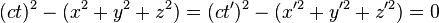 (ct)^2 - (x^2+y^2+z^2) = (ct')^2 - (x'^2+y'^2+z'^2) =0