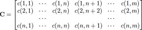 \mathbf{C}=\begin{bmatrix}
c(1,1) & \cdots & c(1,n) &c(1,n+1)& \cdots & c(1,m)\\
c(2,1) & \cdots & c(2,n) &c(2,n+2)& \cdots & c(2,m)\\
       & \cdots &        &        & \cdots &        \\
c(n,1) & \cdots & c(n,n) &c(n,n+1)& \cdots &c(n,m)\end{bmatrix}
