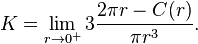  K = \lim_{r\to 0^+} 3\frac{2\pi r-C(r)}{\pi r^3}.