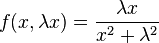  f(x, \lambda x) =\frac{\lambda x}{x^2+\lambda^2}