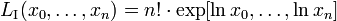 L_{\mathrm{I}}(x_0,\dots,x_n) = n!\cdot\exp[\ln x_0, \dots, \ln x_n]