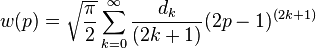  w(p) = \sqrt \frac{\pi}{2} \sum_{k=0}^{\infty} \frac{d_k}{(2k+1)}(2p-1)^{(2k+1)} 