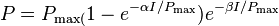  P = P_\max (1 - e^{-\alpha I/P_\max})e^{-\beta I/P_\max} \, 