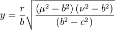
y = \frac{r}{b} \sqrt{\frac{\left( \mu^{2} - b^{2} \right) \left( \nu^{2} - b^{2} \right)}{\left( b^{2} - c^{2} \right)} }
