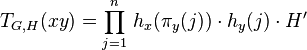 T_{G,H}(xy)=\prod_{j=1}^n\,h_x(\pi_y(j))\cdot h_y(j)\cdot H^\prime