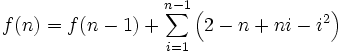 f(n)=f(n-1)+\sum^{n-1}_{i=1}\left(2-n+ni-i^2\right)