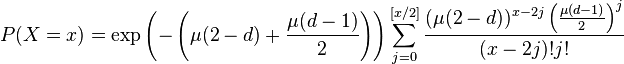 P(X=x)= \exp\left(-\left(\mu(2-d)+ \frac{\mu(d-1)}{2}\right)\right) \sum_{j=0}^{[x/2]} \frac{(\mu(2-d))^{x-2j}\left(\frac{\mu(d-1)}{2}\right)^j}{(x-2j)!j!}