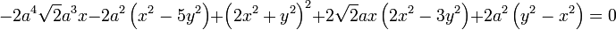 -2a^4 \sqrt {2} a^3 x-2a^2\left(x^2-5y^2\right)+\left(2x^2+y^2\right)^2+2 \sqrt {2} ax\left(2x^2-3y^2\right)+2a^2\left(y^2-x^2\right)=0