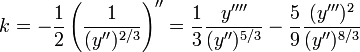 k=-\frac{1}{2}\left(\frac{1}{(y'')^{2/3}}\right)''=\frac{1}{3}\frac{y''''}{(y'')^{5/3}}-\frac{5}{9}\frac{(y''')^2}{(y'')^{8/3}}