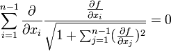 \sum_{i=1}^{n-1} \frac{\partial}{\partial x_i}\frac{\frac{\partial f}{\partial x_i}}{\sqrt{1+\sum_{j=1}^{n-1}(\frac{\partial f}{\partial x_j})^2}} = 0