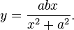 y=\frac{abx}{x^2+a^2}.