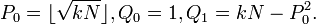 P_0=\lfloor\sqrt{kN}\rfloor,Q_0=1,Q_1=kN-P_0^2.