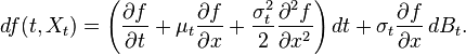 df(t,X_t) =\left(\frac{\partial f}{\partial t} + \mu_t \frac{\partial f}{\partial x} + \frac{\sigma_t^2}{2}\frac{\partial^2f}{\partial x^2}\right)dt+ \sigma_t \frac{\partial f}{\partial x}\,dB_t.