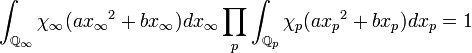 \int_{\mathbb{Q}_{\infty}} \chi_{\infty} (a{x_{\infty}}^2 + bx_{\infty})dx_{\infty}  \prod_p \int_{\mathbb{Q}_{p}} \chi_{p} (a{x_p}^2 + bx_p)dx_{p} = 1