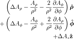 \begin{align}
  \mathopen{}\left(\Delta A_\rho - \frac{A_\rho}{\rho^2} - \frac{2}{\rho^2} \frac{\partial A_\phi}{\partial \phi}\right)\mathclose{} &\boldsymbol{\hat{\rho}} \\
+ \mathopen{}\left(\Delta A_\phi - \frac{A_\phi}{\rho^2} + \frac{2}{\rho^2} \frac{\partial A_\rho}{\partial \phi}\right)\mathclose{} &\boldsymbol{\hat{\phi}} \\
+ \Delta A_z &\mathbf{\hat{z}}
\end{align}