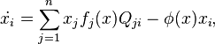  \dot{x_i} = \sum_{j=1}^{n}{x_j f_j(x) Q_{ji}} - \phi(x)x_i, 