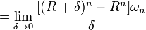 = \lim_{\delta \to 0} \frac{[ (R + \delta)^{n} - R^{n} ] \omega_{n}}{\delta}