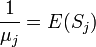 \frac{1}{\mu_j}=E(S_j)