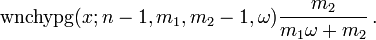 \operatorname{wnchypg}(x;n-1,m_1,m_2-1,\omega) \frac{m_2}{m_1\omega+m_2}\,.