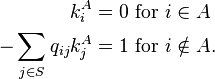 \begin{align}
k_i^A = 0 & \text{ for } i \in A\\
-\sum_{j \in S} q_{ij} k_j^A = 1&\text{ for } i \notin A.
\end{align}