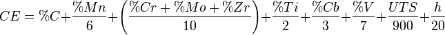 CE = \%C + \frac{\%Mn}{6} + \left(\frac{%Cr + %Mo + %Zr}{10} \right) + \frac{%Ti}{2} + \frac{%Cb}{3} + \frac{%V}{7} + \frac{UTS}{900} + \frac{h}{20}