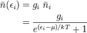  \begin{alignat}{2}
 \bar{n}(\epsilon_i) & = g_i \  \bar{n}_i \\
      & = \frac{g_i}{e^{(\epsilon_i-\mu) / k T} + 1} \\
\end{alignat} 
