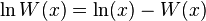 \ln W(x) = \ln(x) - W(x)