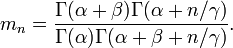 m_n = \frac{\Gamma(\alpha+\beta)\Gamma(\alpha+n/\gamma)}{\Gamma(\alpha)\Gamma(\alpha+\beta+n/\gamma)}.