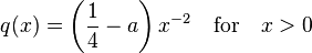 q(x) = \left(\frac{1}{4} - a\right) x^{-2} \quad\text{for}\quad x > 0