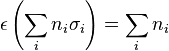 \epsilon \left( \sum_i n_i \sigma_i \right) = \sum_i n_i 