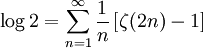 \log 2 =\sum_{n=1}^\infty \frac{1}{n}\left[\zeta(2n)-1\right]
