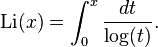 \operatorname{Li}(x) = \int_0^x\frac{dt}{\log(t)}.