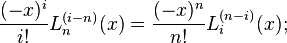  \frac{(-x)^i}{i!} L_n^{(i-n)}(x) = \frac{(-x)^n}{n!} L_i^{(n-i)}(x);