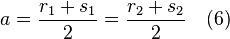 a = \frac{r_1 +  s_1}{2} = \frac{r_2 + s_2}{2} \quad (6)