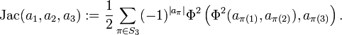  {\rm Jac}(a_{1},a_{2},a_{3}) := 
\frac{1}{2} \sum_{\pi\in S_{3}}(-1)^{\left|a_{\pi}\right|}
\Phi^{2}\left(\Phi^{2}(a_{\pi(1)},a_{\pi(2)}),a_{\pi(3)}\right) .  