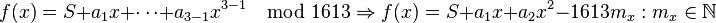 f(x)=S+a_1x+\dots+a_{3-1}x^{3-1}\mod1613\Rightarrow{}f(x)=S+a_1x+a_2x^2-1613m_x: m_x\in\mathbb{N}