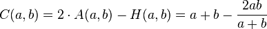  C(a,b) = 2\cdot A(a,b) - H(a,b) = a+b- {{2ab} \over {a+b}} 