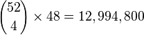 {52 \choose 4} \times 48 = 12,994,800