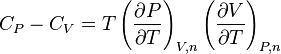 C_P - C_V = T \left(\frac{\partial P}{\partial T}\right)_{V,n} \left(\frac{\partial V}{\partial T}\right)_{P,n}