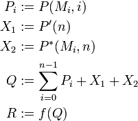 \begin{align}
P_i &{}:= P(M_i,i)\\
X_1 &{}:= P'(n) \\
X_2 &{}:= P^*(M_i, n)\\
Q &{}:= \sum_{i=0}^{n-1} P_i + X_1 + X_2\\
R &{}:= f(Q)
\end{align}