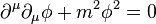 \partial^\mu \partial_\mu \phi+m^2 \phi^2=0