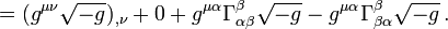 = (g^{\mu \nu} \sqrt {-g})_{, \nu} + 0 + g^{\mu \alpha} \Gamma^{\beta}_{\alpha \beta} \sqrt {-g} -  g^{\mu \alpha} \Gamma^{\beta}_{\beta \alpha} \sqrt {-g} \,.