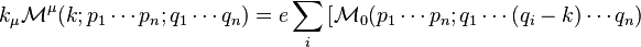 k_{\mu} \mathcal{M}^{\mu}(k; p_1 \cdots p_n; q_1 \cdots q_n) = e \sum_i \left[ \mathcal{M}_0(p_1 \cdots p_n; q_1 \cdots (q_i-k) \cdots q_n) \right. 