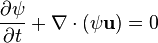  \frac{\partial\psi}{\partial t} +\nabla\cdot\left( \psi{\bold u}\right) =0 